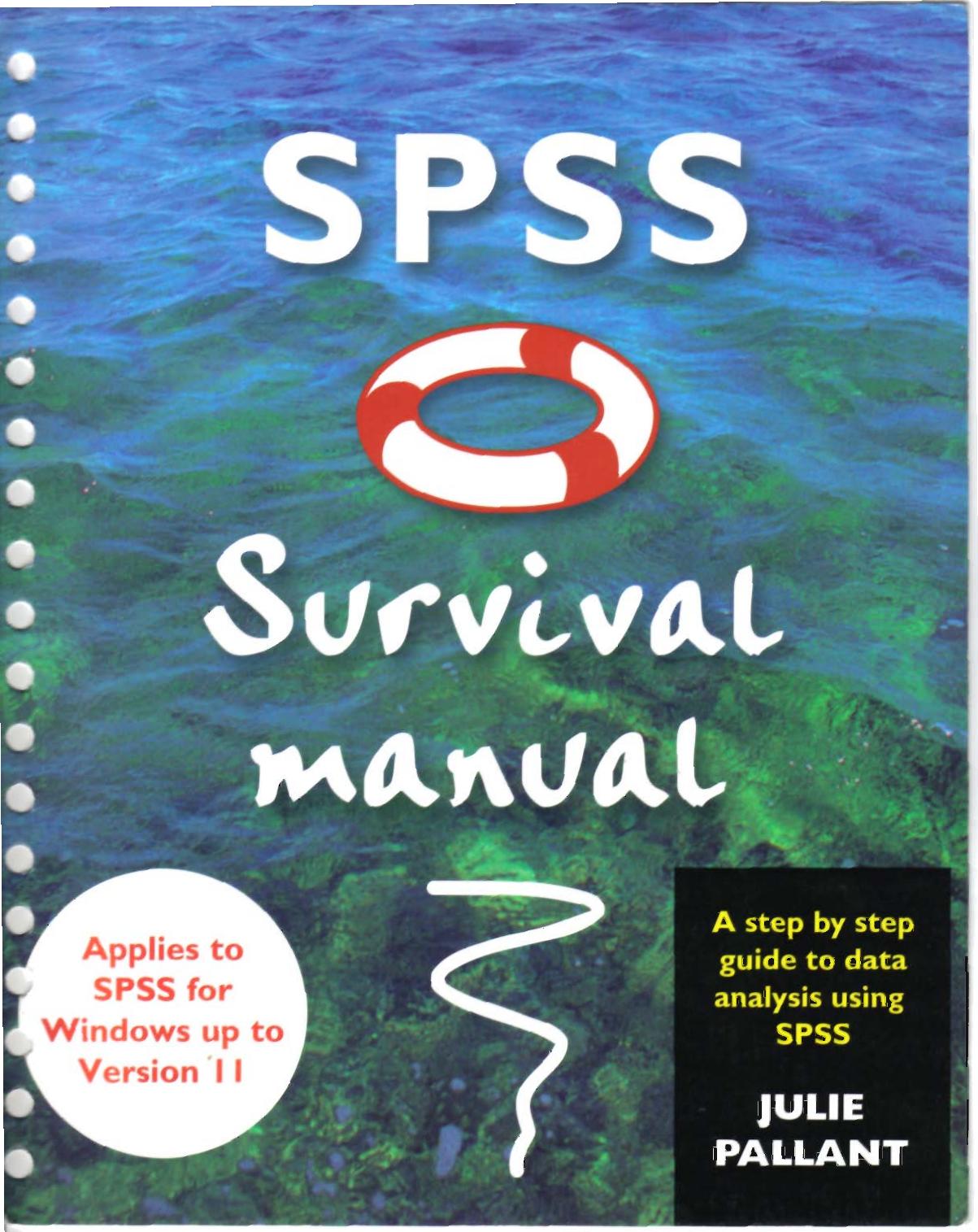 SPSS Survival Manual: A Step By Step Guide to Data Analysis Using SPSS for Windows (Version 10) by Julie Pallant