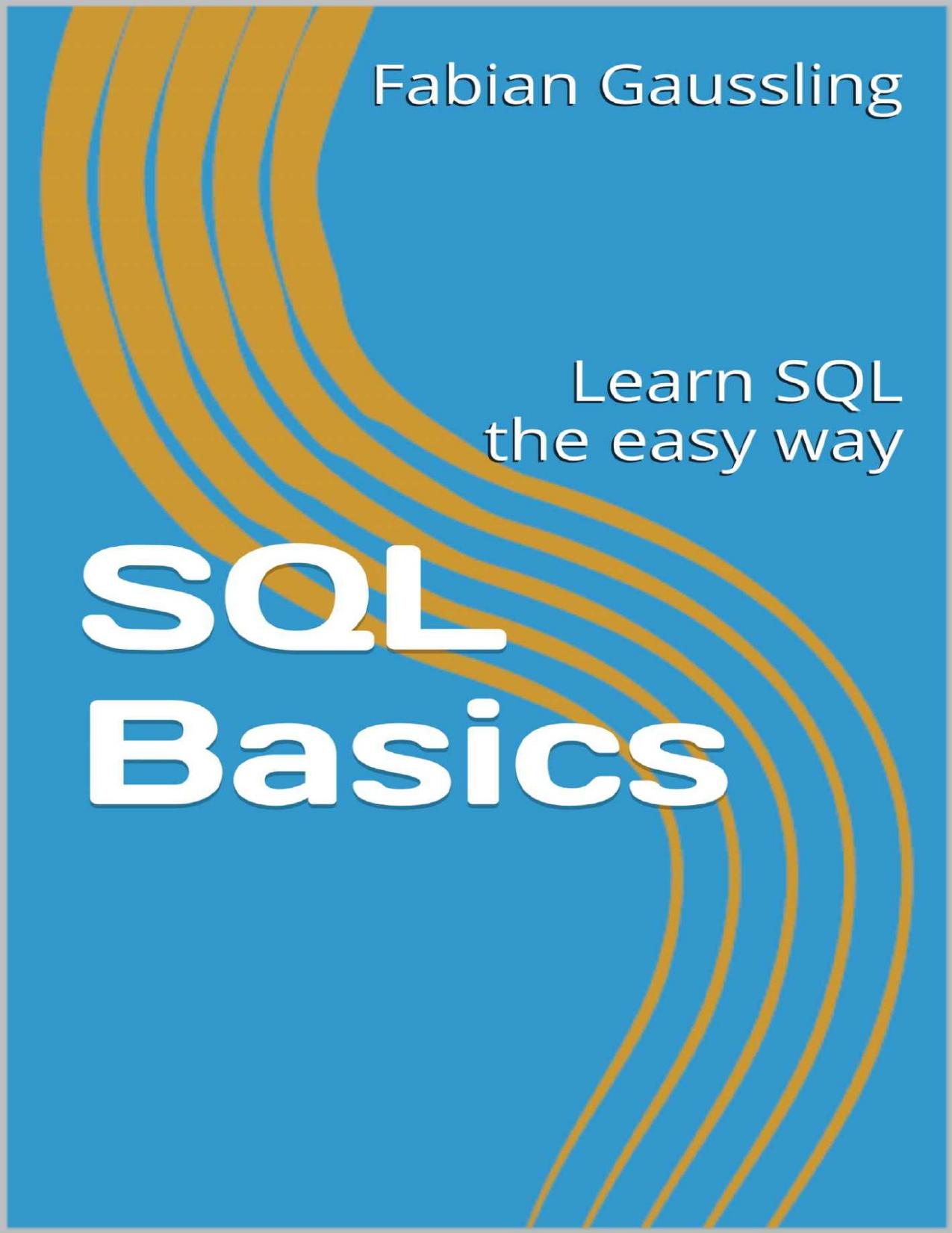 SQL Basics: Learn SQL the easy way by Fabian Gaussling