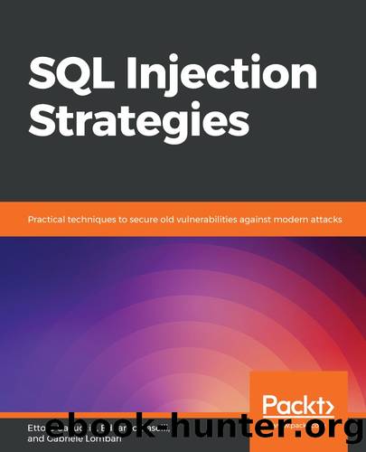 SQL Injection Strategies by Ettore Galluccio Edoardo Caselli and Gabriele Lombari