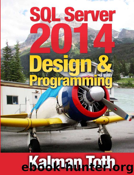 SQL Server 2014 Design & Programming by Kalman Toth M.A. M.PHIL