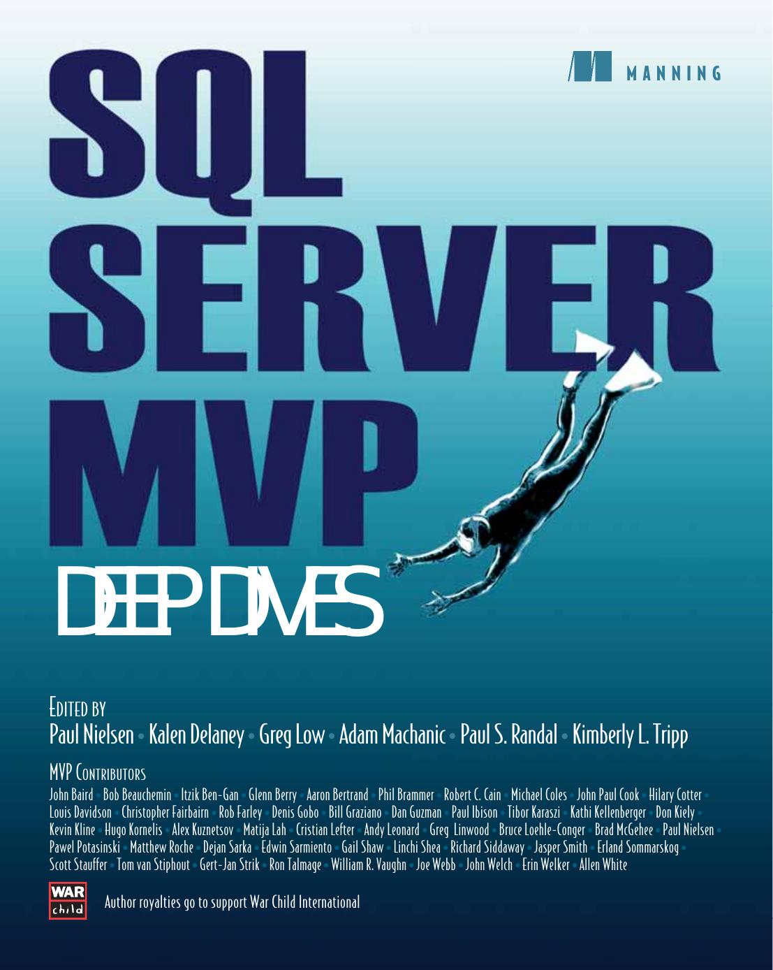 SQL Server MVP Deep Dives by Nielsen Paul Delaney Kalen Machanic Adam Tripp Kimberly Randal Paul Low Greg