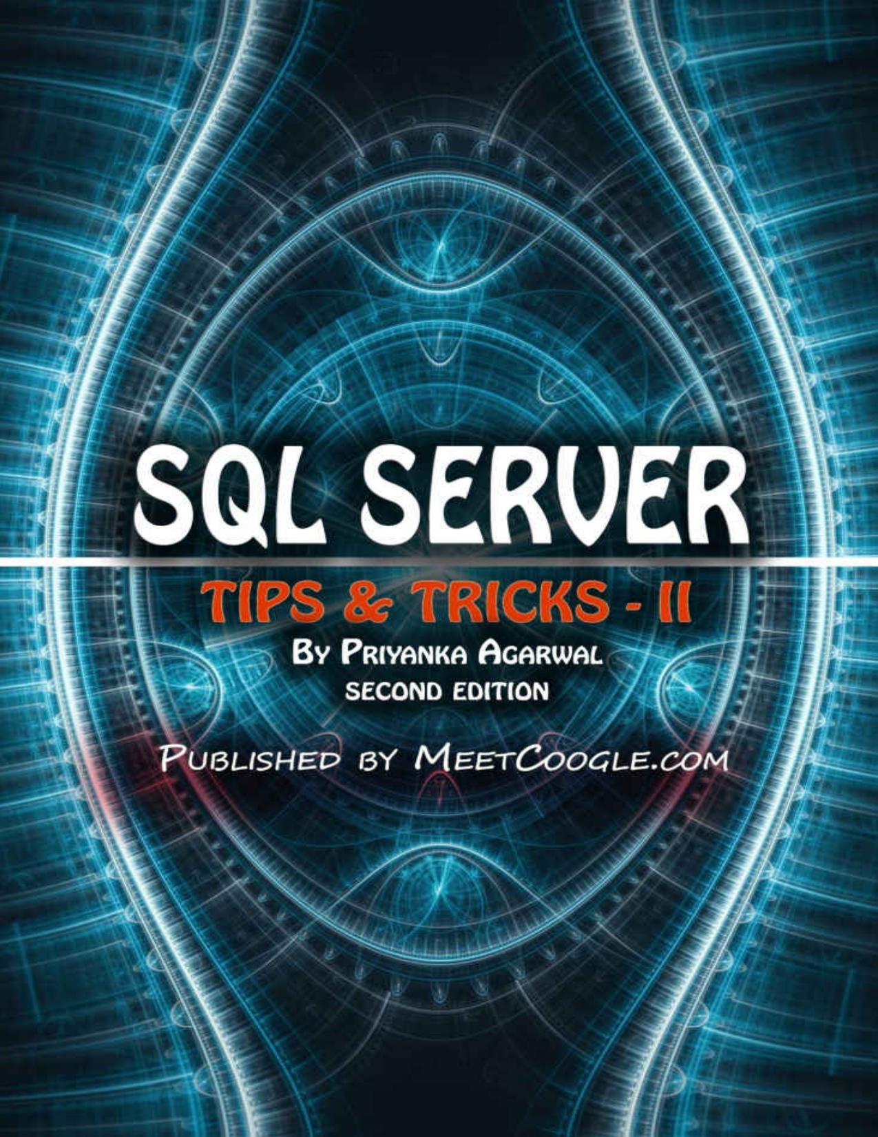 SQL Server: Tips and Tricks - 2 (SQL Server Tips and Tricks) by Priyanka Agarwal