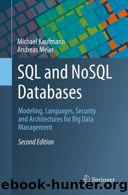 SQL and NoSQL Databases: Modeling, Languages, Security and Architectures for Big Data Management by Michael Kaufmann & Andreas Meier