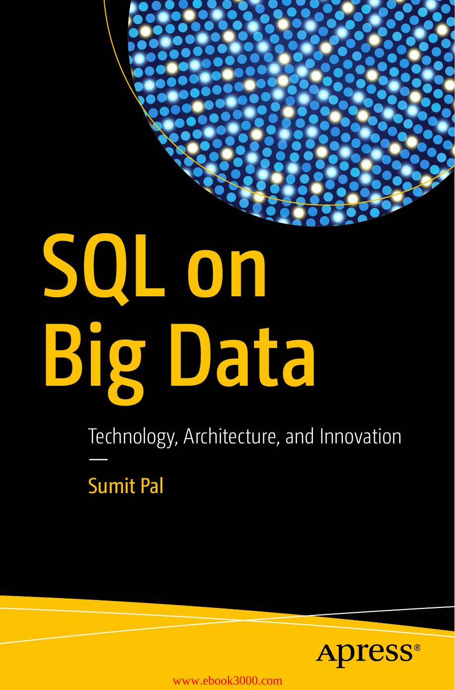 SQL on Big Data Technology- Architecture- and Innovation by Unknown