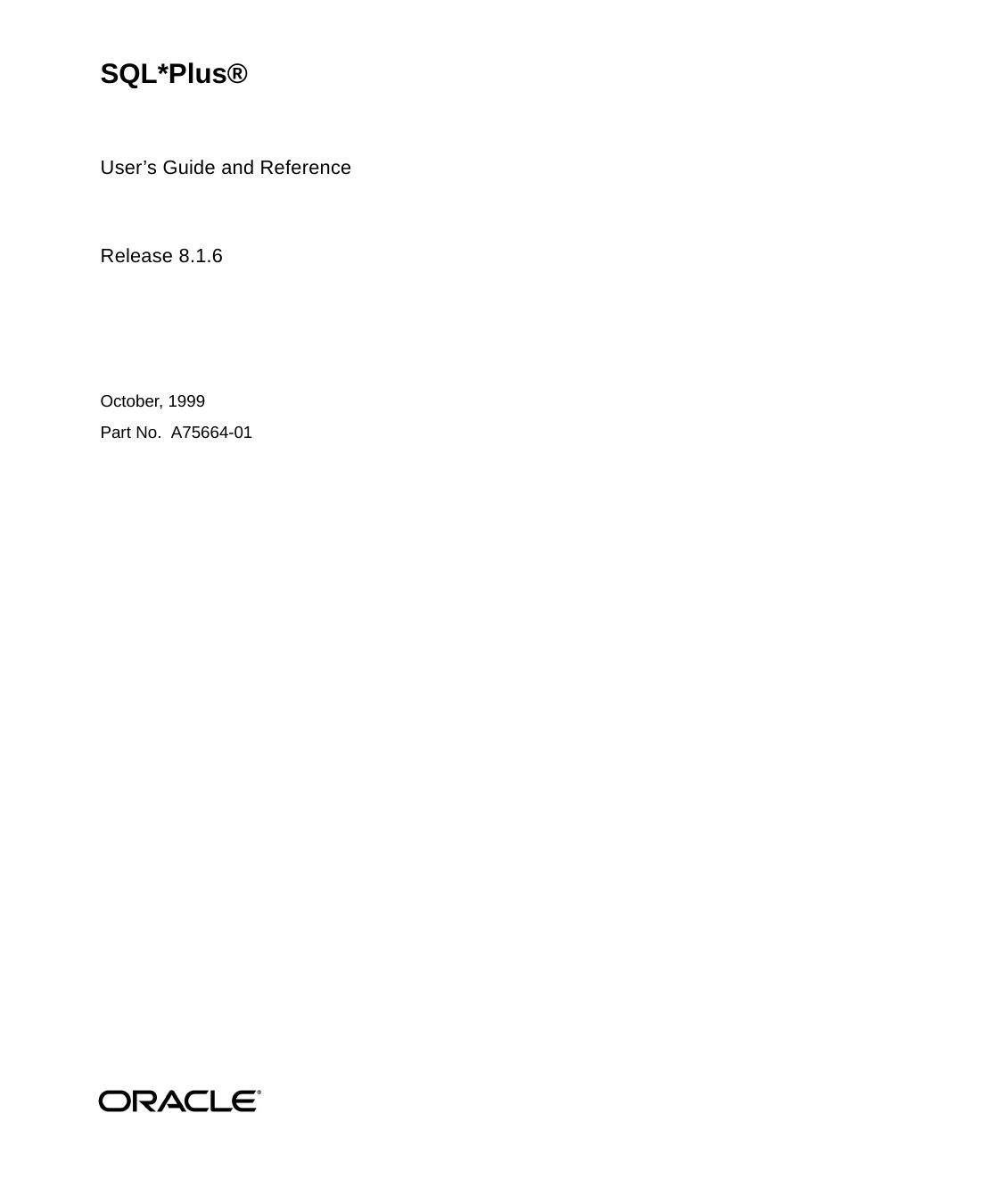 SQL*Plus User's Guide and Reference Release 8.1.6 by Simon Watt (swatt@au.oracle.com)