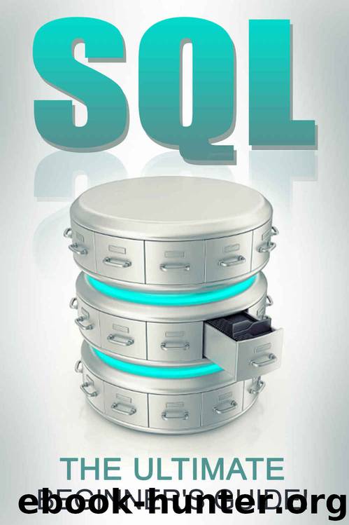 SQL: The Ultimate Beginner’s Guide! by Andrew Johansen