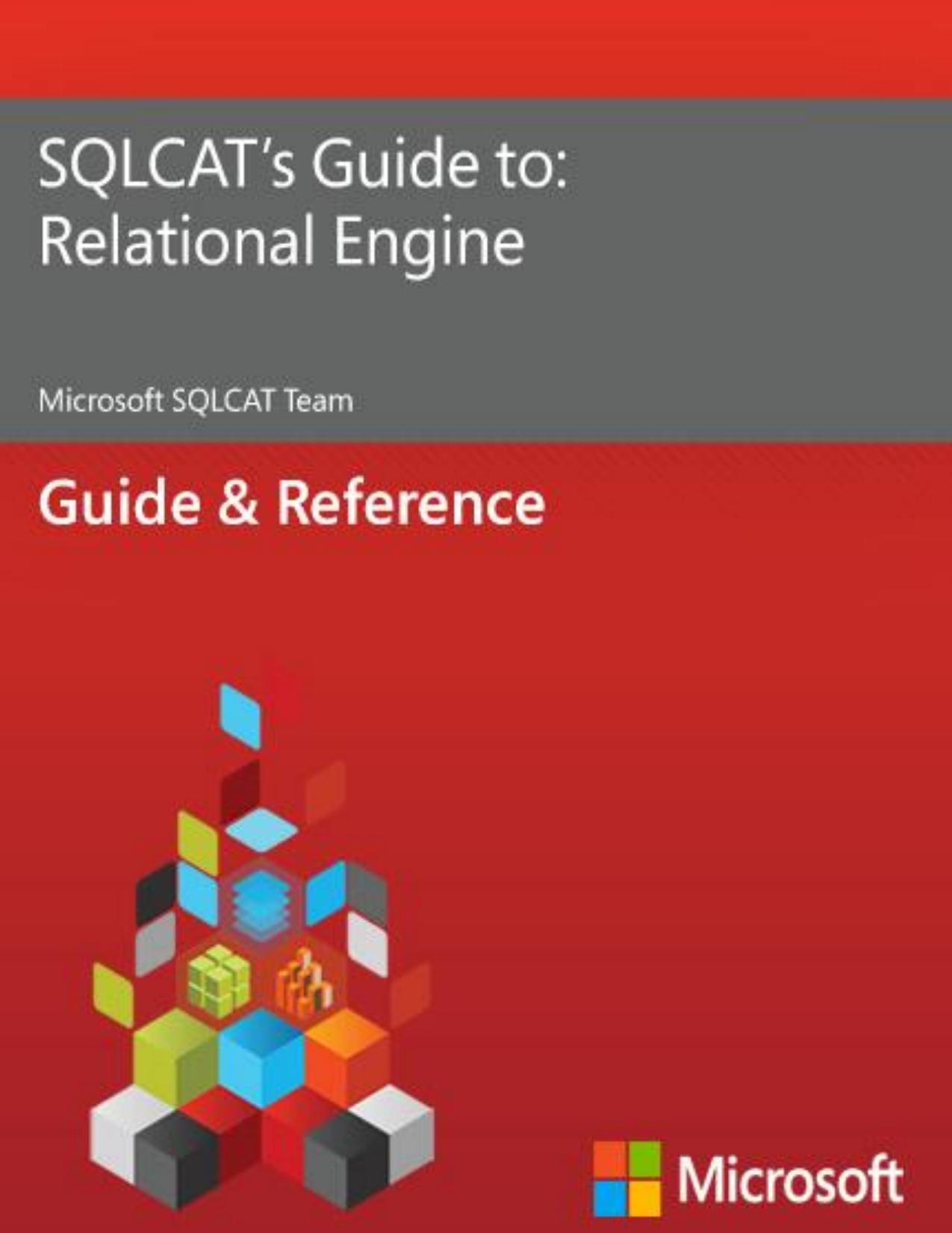 SQLCAT's Guide to Relational Engine by Milton Lynd (LG Consulting Services)