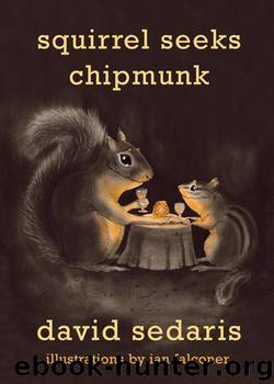 SQUIRREL SEEKS CHIPMUNK by sedaris david