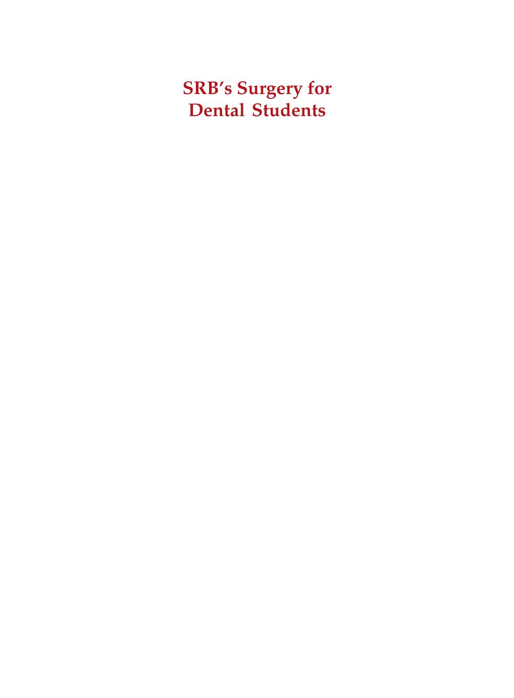 SRB’s Surgery for Dental Students by Jaypee Brothers; 1 edition (December 1 2008)