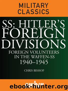 SS Hitler's Foreign Divisions by Chris Bishop
