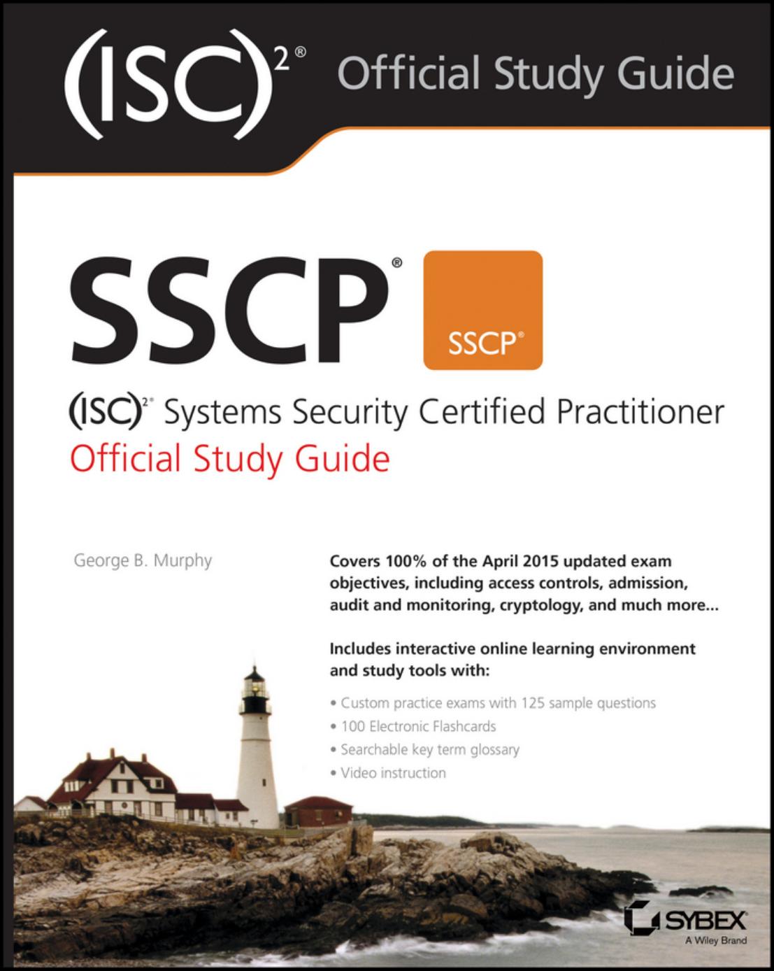 SSCP (ISC)2 Systems Security Certified Practitioner Official Study Guide by George Murphy