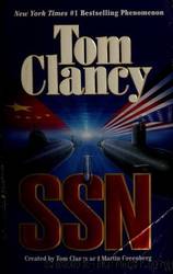 SSN: A Strategy Guide to Submarine Warfare by Clancy Tom & Greenberg Martin