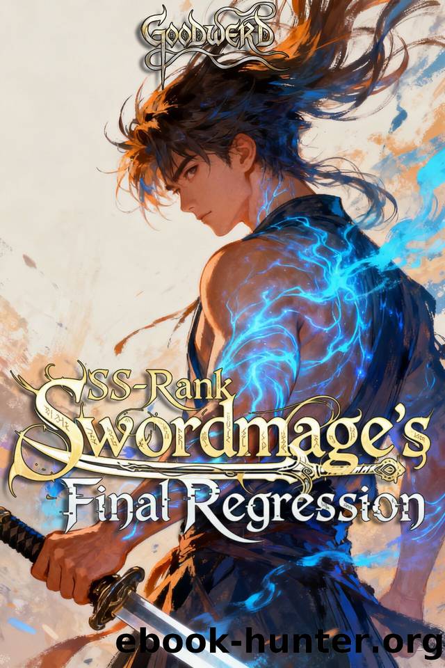 SSS-Rank Swordmage's Final Regression Book 1: A LitRPG Apocalypse by George Werd