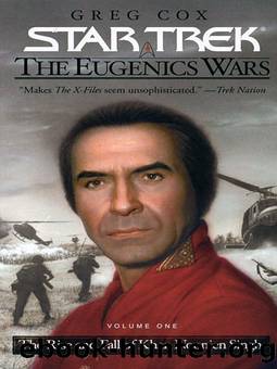 ST TOS - 110 - The Eugenics Wars 1 - The Rise and Fall of Khan Noonien Singh by Greg Cox