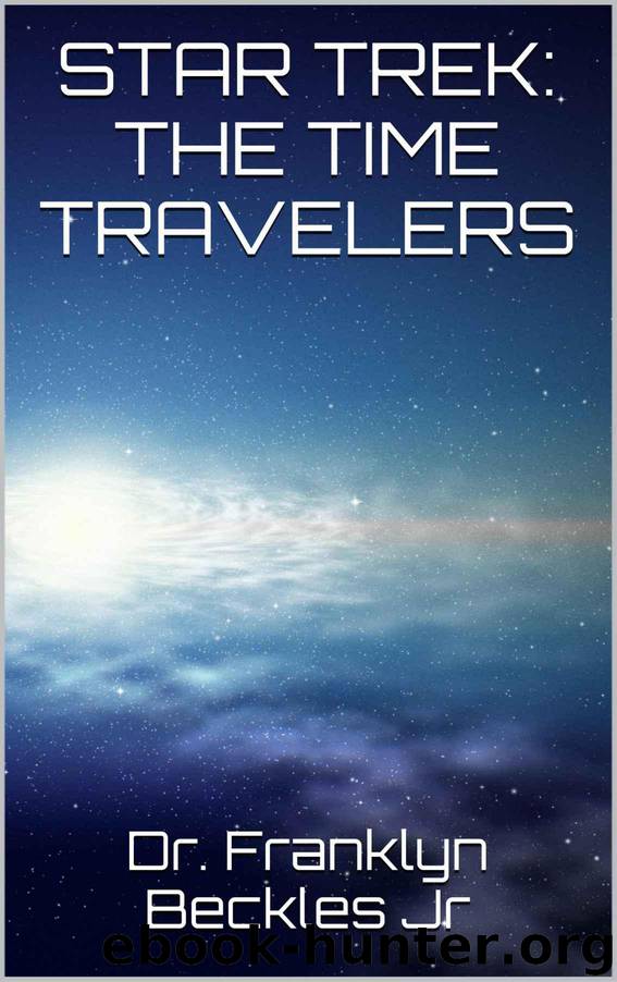 STAR TREK: THE TIME TRAVELERS by Beckles Jr Dr. Franklyn