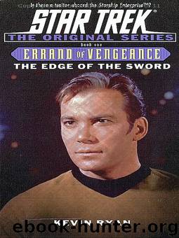 STAR TREK: TOS - Errand of Vengeance, Book One - The Edge of the Sword by KEVIN RYAN