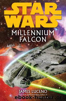 STAR WARS: MILLENNIUM FALCON by JAMES LUCENO