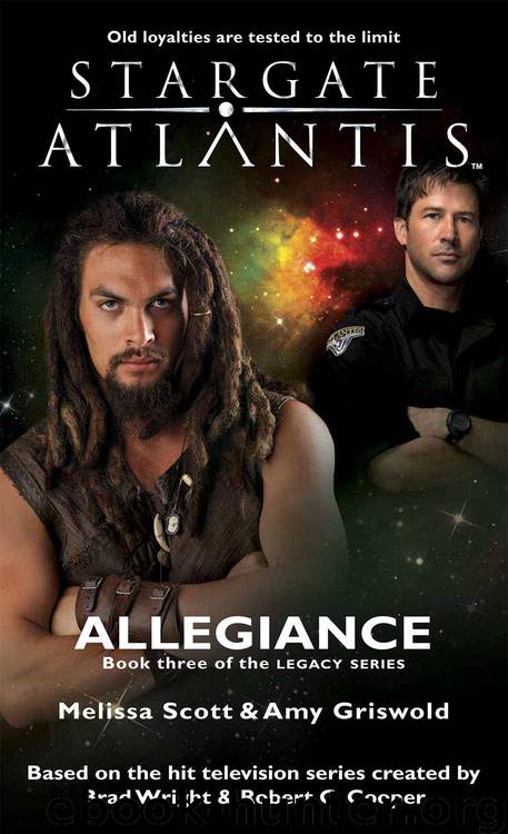 STARGATE ATLANTIS: Allegiance(Book three in the Legacy series) by Scott Melissa & Griswold Amy