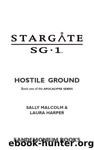 STARGATE SG-1: Hostile Ground (Apocalypse Book 1) by Hostile Ground (SG1-25; Apocalypse Book 1)