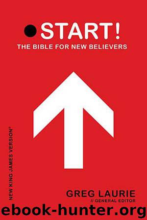 START! The Bible for New Believers (NKJV) by Greg Laurie