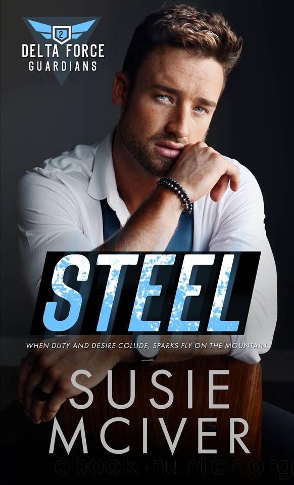 STEEL: A PROTECTOR ROMANCE (Delta Force Guardians Book 2) by Susie McIver