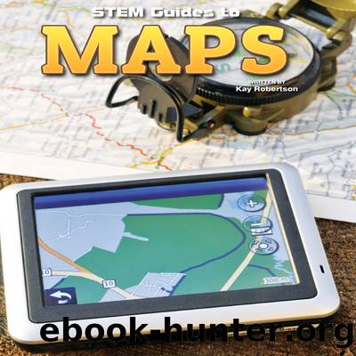 STEM Guides to Maps by Kay Robertson