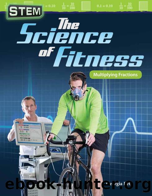 STEM: The Science of Fitness: Multiplying Fractions by Georgia Beth