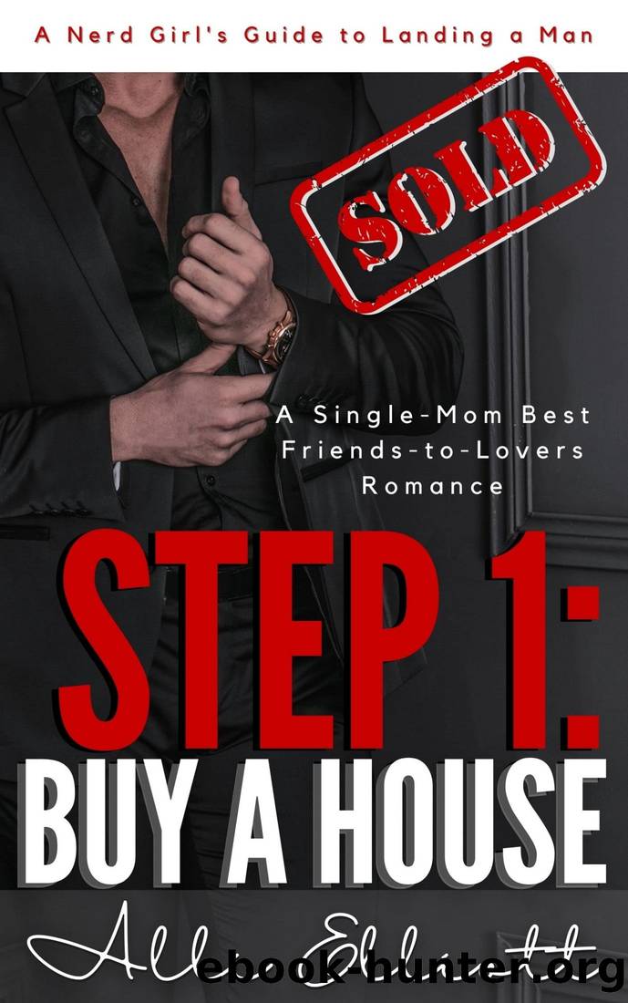 STEP 1: Buy A House by Alli Elliott