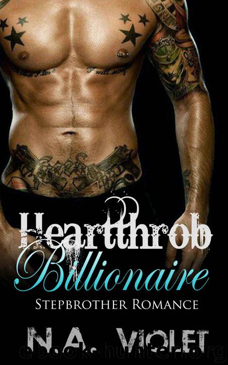 STEPBROTHER: Heartthrob Billionaire by N. A. Violet