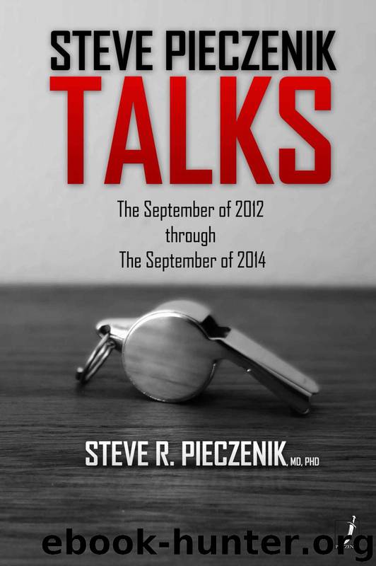 STEVE PIECZENIK TALKS: The September of 2012 Through The September of 2014 by Steve Pieczenik