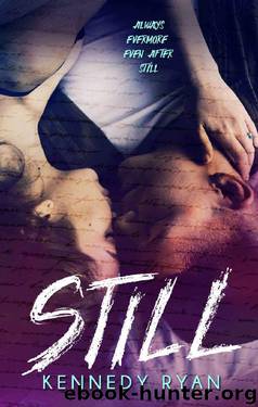 STILL (Grip Book 2) by Kennedy Ryan