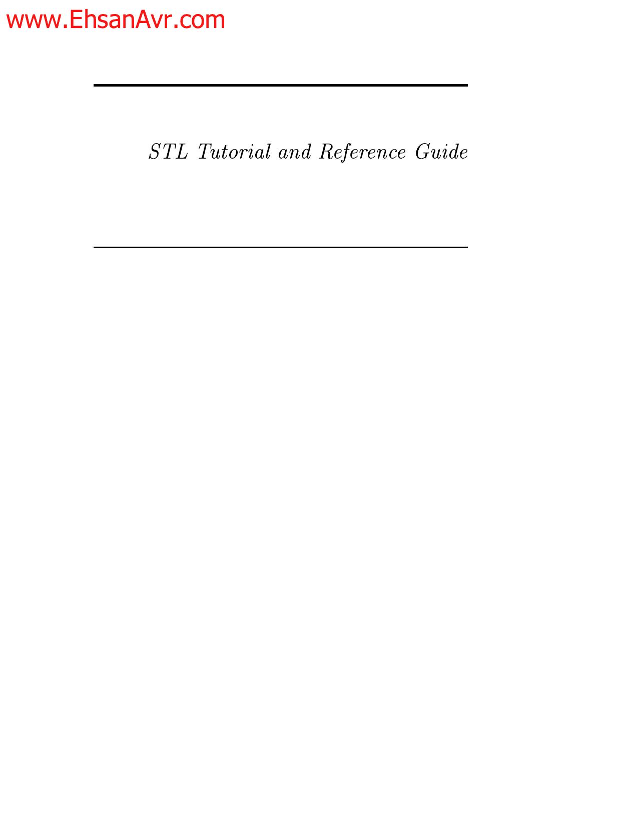 STL Tutorial and Reference Guide: C++ Programming With the Standard Template Library by David R. Musser; Gillmer J. Derge; Atul Saini