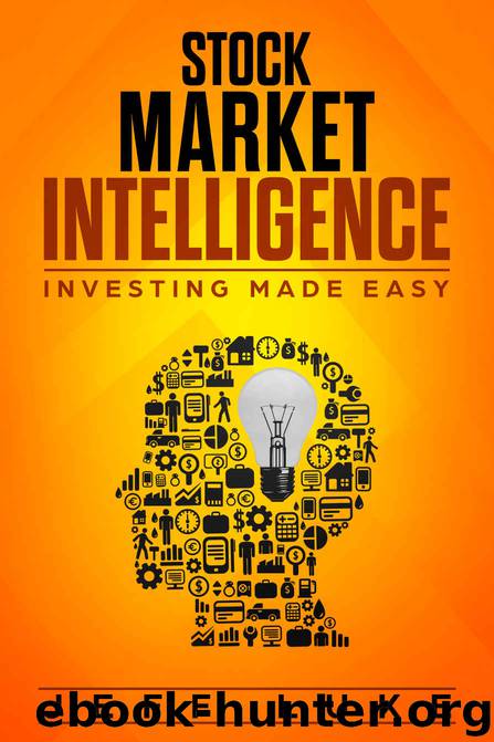 STOCK MARKET INTELLIGENCE: INVESTING MADE EASY by JEFF LUKE