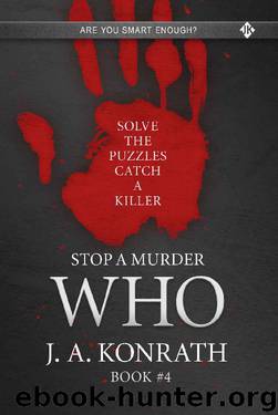 STOP A MURDER - WHO (Mystery Puzzle Book 4) by J.A. Konrath