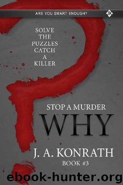 STOP A MURDER - WHY (Mystery Puzzle Book 3) by J.A. Konrath
