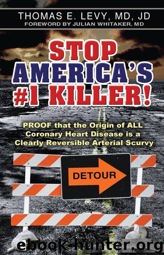 STOP AMERICA'S #1 KILLER! by Thomas E. Levy MD JD