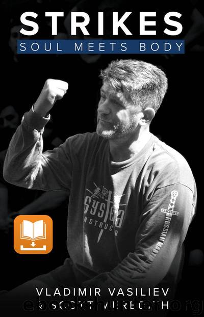 STRIKES: Soul Meets Body by Vladimir Vasiliev & Scott Meredith