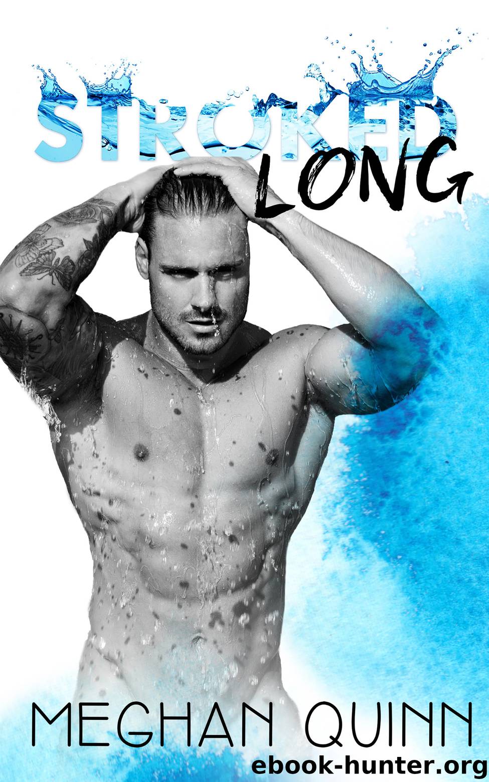 STROKED LONG by MEGHAN QUINN