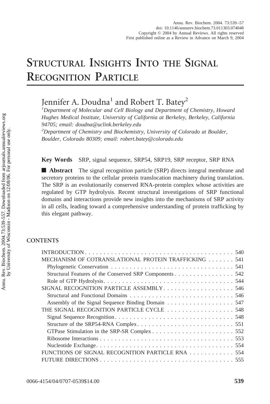 STRUCTURAL INSIGHTS INTO THE SIGNAL RECOGNITION PARTICLE by Jennifer A. Doudna1 & Robert T. Batey2