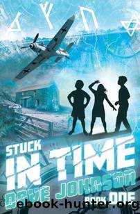 STUCK IN TIME (Stuck (time-travel adventure stories)) by Dave Johnson