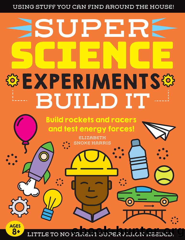 SUPER Science Experiments by Elizabeth Snoke Harris