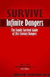 SURVIVE Infinite Dangers -- the Family Survival Guide of 21st Century Dangers by Gary Yantis & Jazmyn Douillard