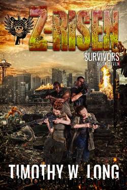 SURVIVORS: A Zombie Thriller Series (Z-Risen Book 7) (Z-RISEN Series) by Timothy W. Long