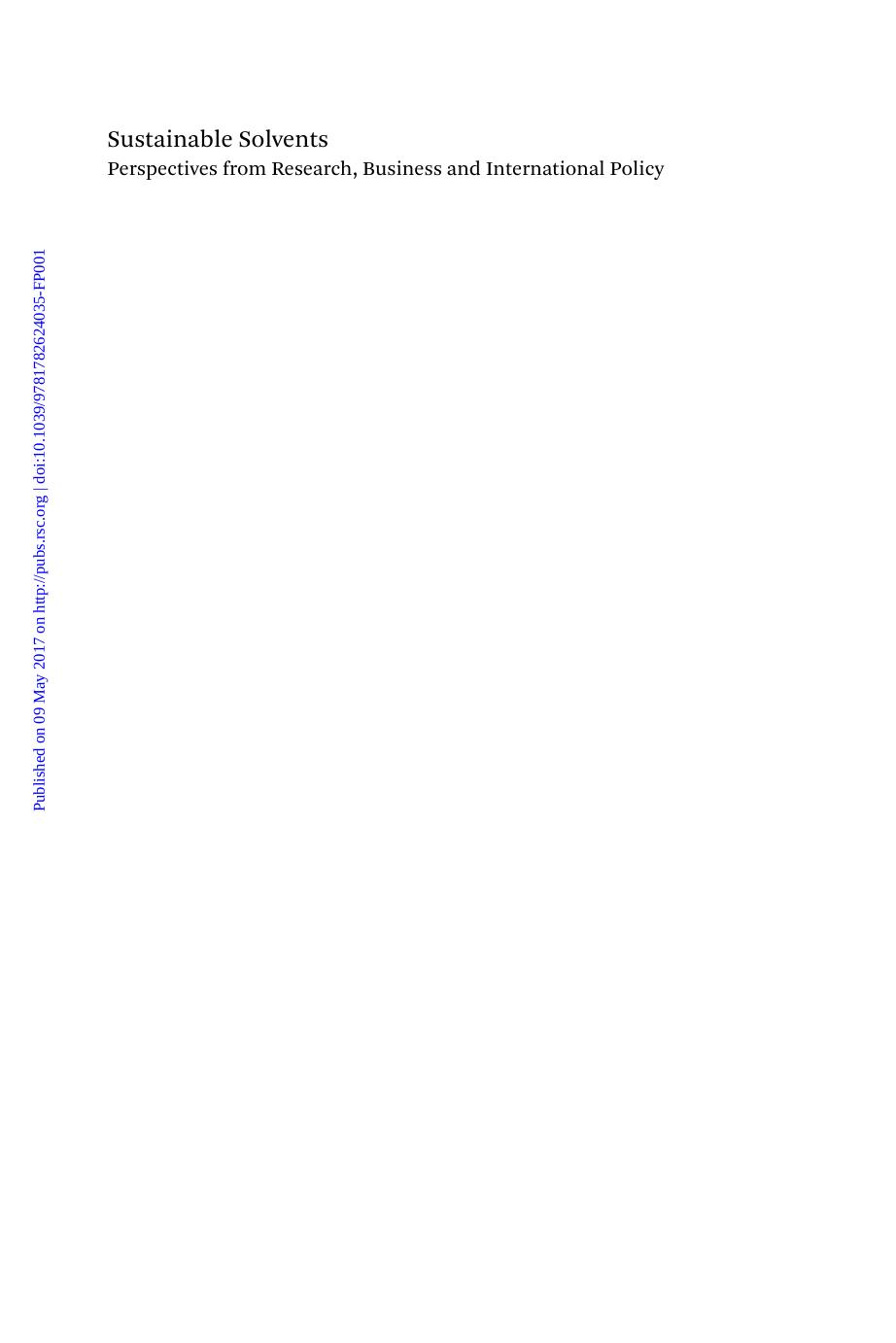 SUSTAINABLE SOLVENTS : perspectives from research, business and international policy by James H Clark Andrew Hunt Corrado Topi Giulia Paggiola James Sherwood James H Clark