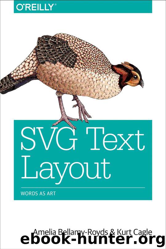 SVG Text Layout: Words as Art by Amelia Bellamy-Royds & Kurt Cagle