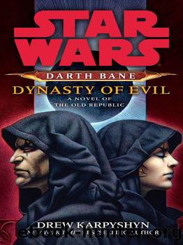 SW0106 Darth Bane 03 Dynasty of Evil (v5) by Drew Karpyshyn