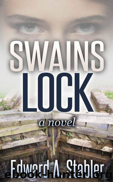 SWAINS LOCK (The River Trilogy, book 1) by Edward A. Stabler