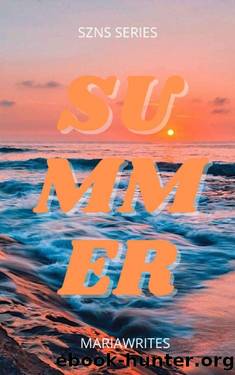 SZNS SERIES 1: Summer by Maria Writes