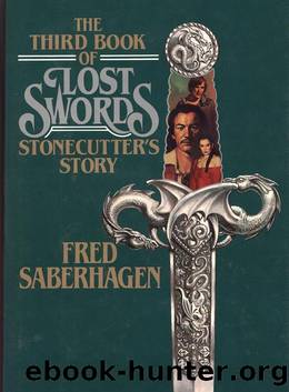 Saberhagen, Fred - Lost Swords 03 - Stonecutter's Story by Saberhagen Fred