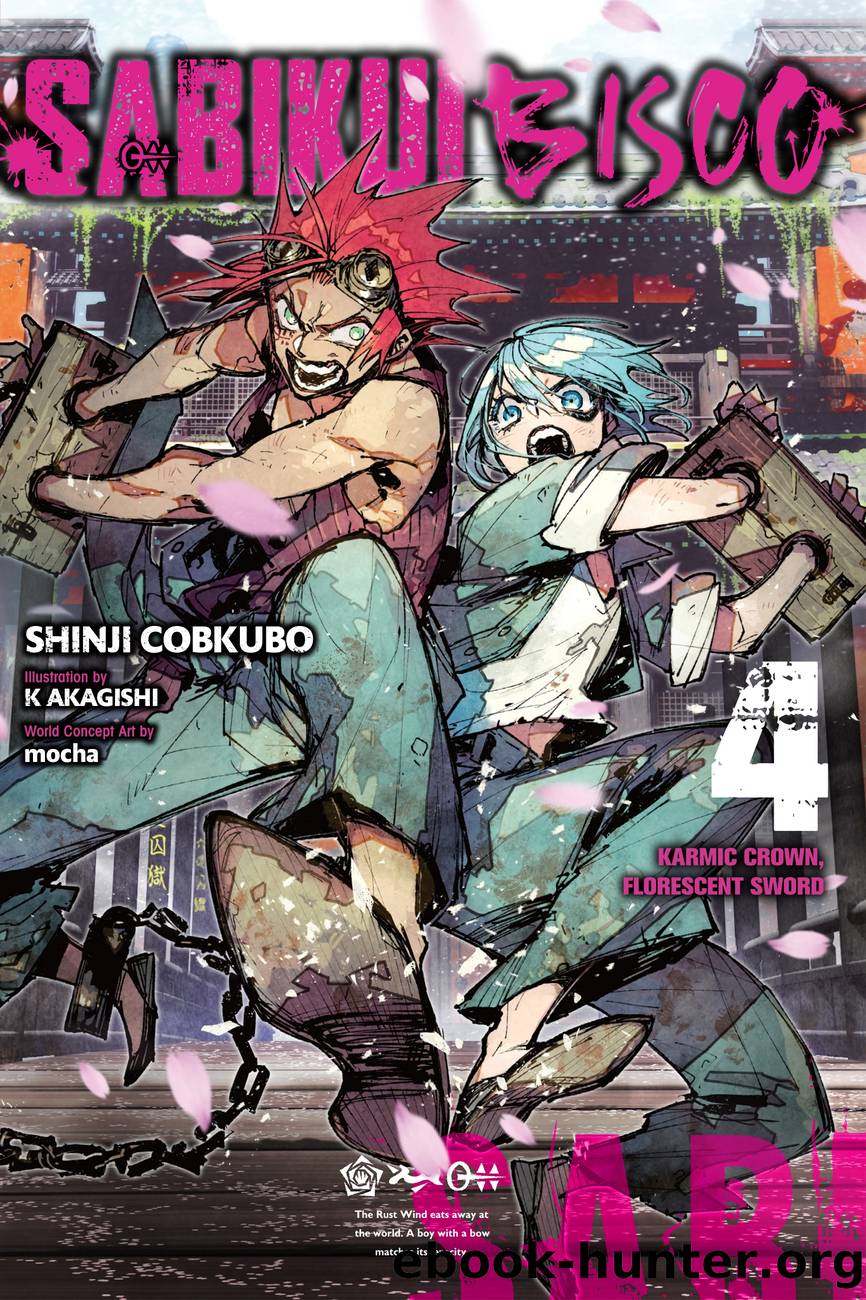 Sabikui Bisco, Vol. 4 by Shinji Cobkubo K Akagishi and mocha